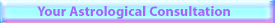 your astrological consultation