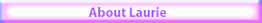 about Laurie